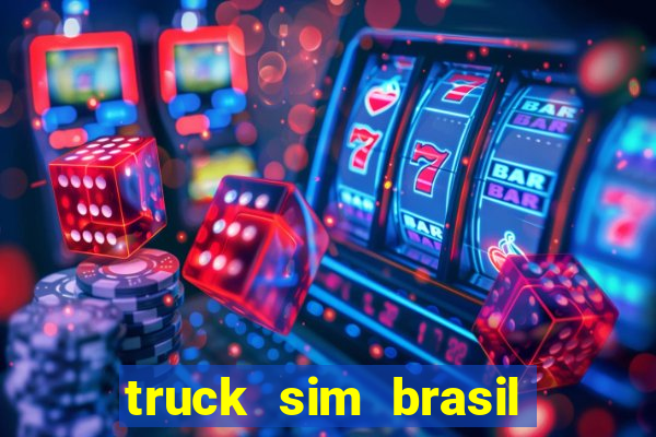 truck sim brasil dinheiro infinito